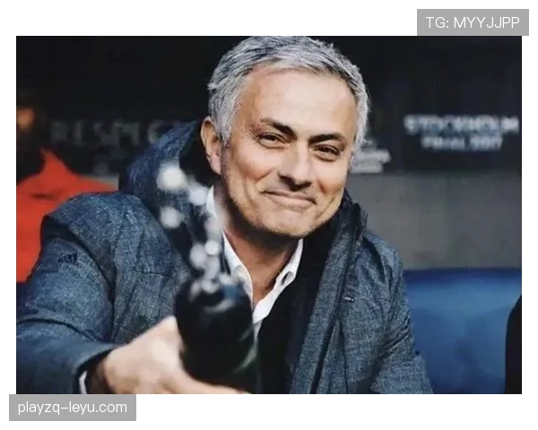 穆里尼奥战术纪律发威，球队强势反弹上演精彩逆转